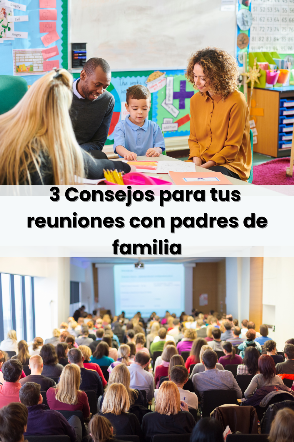 3 CONSEJOS PARA TUS REUNIONES CON PADRES DE FAMILIA